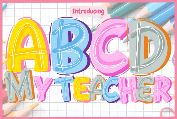 ABCD My Teacher: A Playful Font for Creative Learning