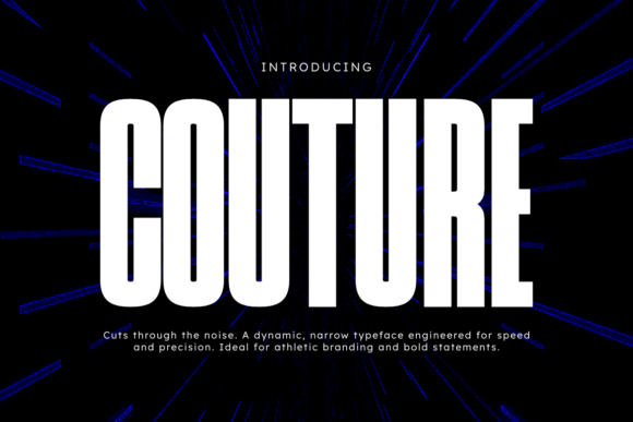 Couture: The Bold, Stylish Sans Serif for Modern Design